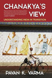 CHANAKYA'S VIEW : UNDERSTANDING INDIA IN TRANSITION BY PAVAN K. VARMA (HARDCOVER) OLD BOOK