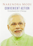 CONVENIENT ACTION : CONTINUITY FOR CHANGE BY NARENDRA MODI (HARDCOVER)
