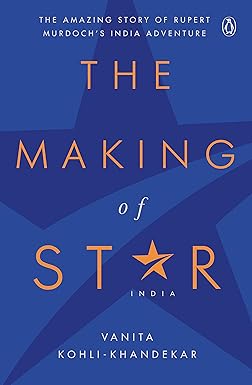 THE MAKING OF STAR INDIA : THE AMAZING STORY OF RUPERT MURDOCH'S INDIA ADVENTURE BY V.K. KHANDEKAR (HARDCOVER) OLD BOOK