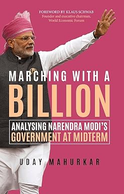 MARCHING WITH A BILLION : ANALYSING NARENDRA MODI'S GOVERNMENT AT MIDTERM BY UDAY MAHURKAR (HARDCOVER) OLD BOOK