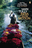MARK TULLY INDIA IN SLOW MOTION: BY MARK TULLY(HARDCOVER)