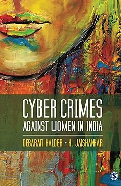 CYBER CRIMES AGAINST WOMEN IN INDIA BY DEBARATI HALDER & K. JAISHANKAR (HARDCOVER)