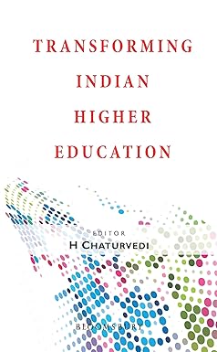 TRANSFORMING INDIAN HIGHER EDUCATION BY H. CHATURVEDI [HARDCOVER] OLD BOOK