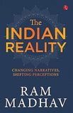 THE INDIAN REALITY : CHANGING NARRATIVES, SHIFTING PERCEPTIONS BY RAM MADHAV [HARDCOVER] OLD BOOK