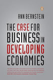 THE CASE FOR BUSINESS IN DEVELOPING ECONOMIES BY ANN BERNSTEIN [HARDCOVER)