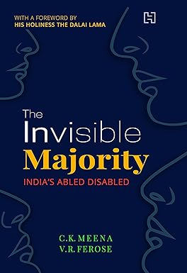 THE INVISIBLE MAJORITY : INDIA'S ABLED DISABLED BY C.K. MEEENA & V.R. FEROSE [HARDBOUND]