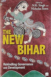 THE NEW BIHAR : BY N.K. SINGH & NICHOLAS STERN (HARDCOVER) OLD BOOK
