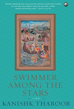 SWIMMER AMONG THE STARS : STORIES BY KANISHK THAROOR [HARDCOVER] OLD BOOK