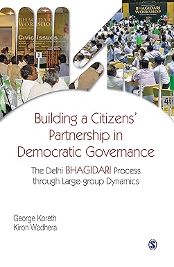 BUILDING A CITIZENS' PARTNERSHIP IN DEMOCRATIC GOVERNANCE BY GEORGE KORETH & KIRON WADHERA [HARDCOVER]