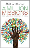 A MILLION MISSIONS: THE NON-PROFIT SECTORS IN INDIA BY MATHEW CHERIAN (HARDCOVER)