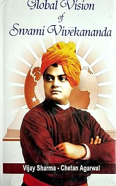 GLOBAL VISION OF SWAMI VIVEKANANDA BY VIJAY SHARMA & CHETAN AGARWAL (HARDCOVER) OLD BOOK