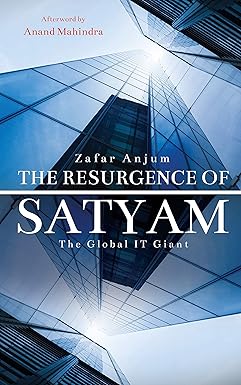 THE RESURGENCE OF SATYAM : THE GLOBAL IT GIANT BY ZAFAR ANJUM (HARDCOVER) OLD BOOK