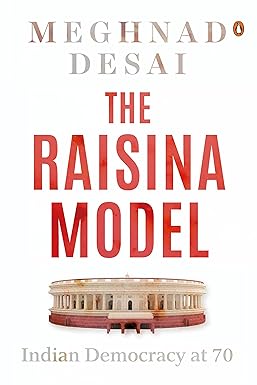 THE RAISINA MODEL : INDIAN DEMOCRACY AT 70 (HARDCOVER) OLD BOOK