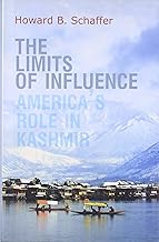 THE LIMITS OF INFLUENCE : AMERICA'S ROLE IN KASHMIR BY HOWARD B. SCHAFFER (HARDCOVER) OLD BOOK
