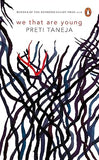 WE THAT ARE YOUNG BY PRETI TANEJA (HARDCOVER) OLD BOOK