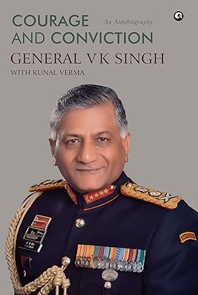 COURAGE AND CONVICTION : BY GENERAL VK SINGH WITH KUNAL VERMA (HARDCOVER) OLD BOOK