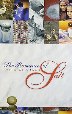 THE ROMANCE OF SALT BY ANIL DHARKER (HARDCOVER) OLD BOOK