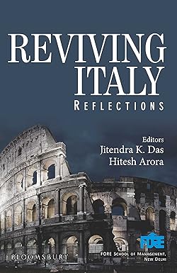 REVIVING ITALY : REFLECTEIONS BY JITENDRA K. DAS, HITESH ARORA (HARDCOVER)