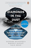 DIAMONDS IN THE DUST : CONSISTENT COMPOUNDING FOR EXTRAORDINARY WEALTH CREATION BY SAURABH MUKHERJEA, RAKSHIT RANJAN (HARDCOVER)