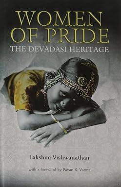 WOMEN OF PRIDE : THE DEVADASI HERITAGE BY LAKSHMI VISHWANATHAN (HARDCOVER) OLD BOOK