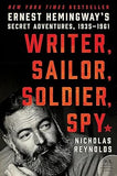 WRITER, SAILOR, SOLDIER, SPYBY NICHOLAS REYNOLDS: ERNEST HEMINGWAY'S SECRET ADVENTURES, 1935-1961 (USED) [HARDCOVER]