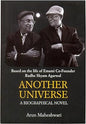ANOTHER UNIVERSE : A BIOGRAPHICAL NOVEL BY ARUN MAHESHWARI (BASED ON THE LIFE OF EMAMI CO-FOUNDER RADHE SHYAM AGARWAL) [HARDCOVER]