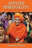 APPLIED SPIRITUALITY : A SPIRITUAL VISION FOR THE DIALOGUE OF RELIGIONS (HARDCOVER) OLD BOOK