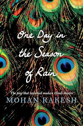 ONE DAY IN THE SEASON OF RAIN BY MOHAN RAKESH [HARDCOVER] OLD BOOK