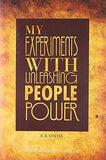 MY EXPERIMENTS WITH UNLEASHING PEOPLE POWER BY K.K. SINHA (HARDCOVER)