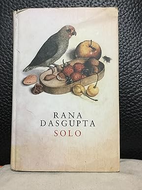 SOLO BY RANA DASGUPTA (HARDCOVER) OLD BOOK