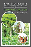 THE NUTRIENT BUFFER POWER CONCEPT FOR SUSTAINABLE AGRICULTURE BY K.P. PRABHAKARAN NAIR [HARDCOVER]