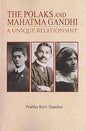 THE POLAKS AND MAHATMA GANDHI : A UNIQUE RELATIONSHIP BY PRABHA RAVI SHANKAR [PAPERBACK]