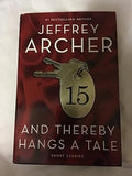 AND THEREBY HANGS A TALE (SHORT STORIES) BY JEFFREY ARCHER (HARDCOVER) OLD BOOK