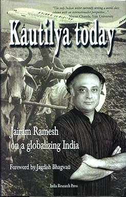 KAUTILYA TODAY : JAIRAM RAMESH ON A GLOBALIZING INDIA BY JAIRAM RAMESH (HARDCOVER) OLD BOOK