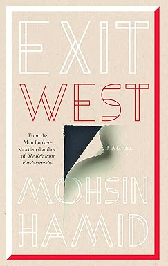 EXIT WEST BY MOHSIN HAMID [HARDCOVER] OLD BOOK