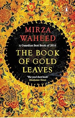 THE BOOK OF GOLD LEAVES BY MIRZA WAHEED [HARDCOVER] OLD BOOK