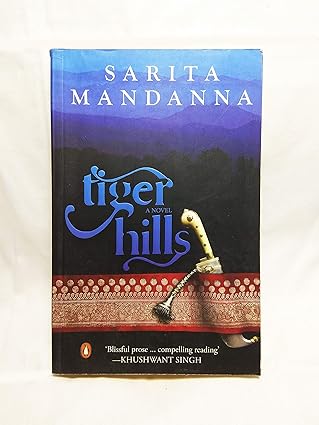TIGER HILLS : A NOVEL BY SARITA MANDANNA [HARDCOVER] OLD BOOK