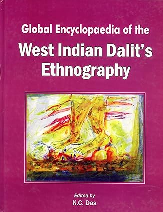 GLOBAL ENCYCLOPAEDIA OF THE WEST INDIAN DALIT'S ETHNOGRAPHY BY K.C. DAS [HARDCOVER] OLD BOOK