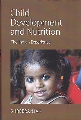 CHILD DEVELOPMENT AND NUTRITION : THE INDIAN EXPERIENCE BY SHREERANJAN (HARDCOVER) OLD BOOK
