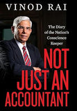 NOT JUST AN ACCOUNTANT : THE DIARY OF THE NATION'S CONSCIENCE KEEPER BY VINOD RAI  (HARDCOVER) OLD BOOK