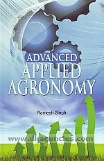 ADVANCED APPLIED AGRONOMY BY RAMESH SINGH [HARDCOVER]