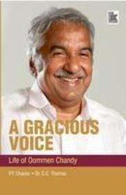 A GRACIOUS VOICE : LIFE OF OOMMEN CHANDY BY P.T. CHACKO (HARDCOVER)