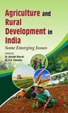 AGRICULTURE AND RURAL DEVELOPMENT IN INDIA : SOME EMERGING ISSUES BY DR. ANIRUDH BHARATI & DR. S.D. CHAMOLA [HARDCOVER]