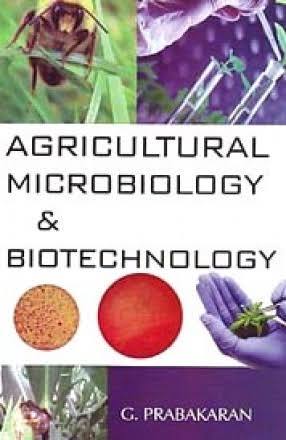 AGRICULTURAL MICROBIOLOGY & BIOTECHNOLOGY BY G. PRABAKARAN [HARDCOVER]