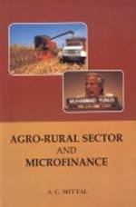 AGRO-RURAL SECTOR AND MICROFINANCE BY A.C. MITTAL (HARDCOVER)