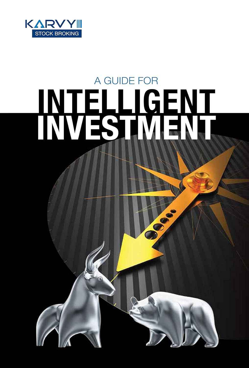 A GUIDE FOR INTELLIGENT INVESTMENT BY KARVY STOCK BROKING [HARDCOVER]
