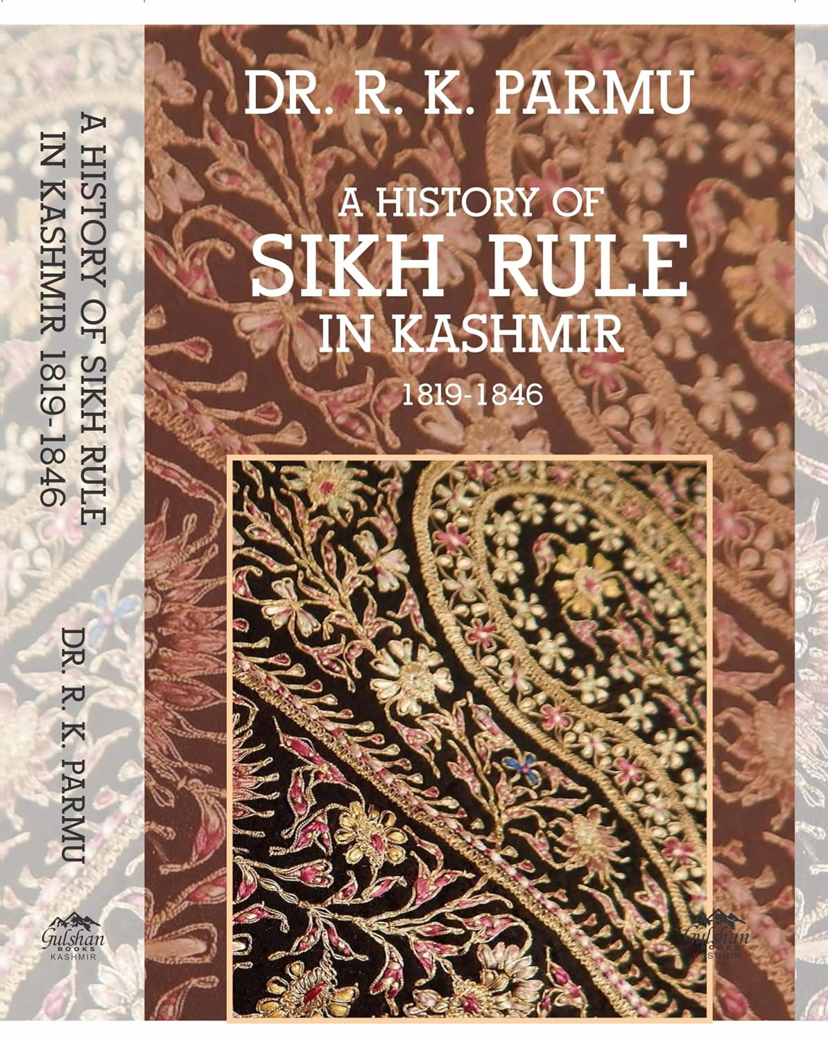 A HISTORY OF SIKH RULE IN KASHMIR 1819-1846 BY DR. R.K. PARMU (HARDCOVER)