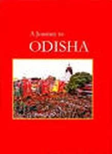A JOURNEY TO ODISHA BY JANMEJAY PRADHAN (HARDCOVER)