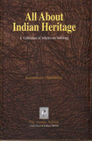 ALL ABOUT HERITAGE : A COLLECTION OF ARTICLES ON INDOLOGY BY KALYANBRATA CHAKRABORTY (THE ASIATIC SOCIETY) [HARDCOVER]