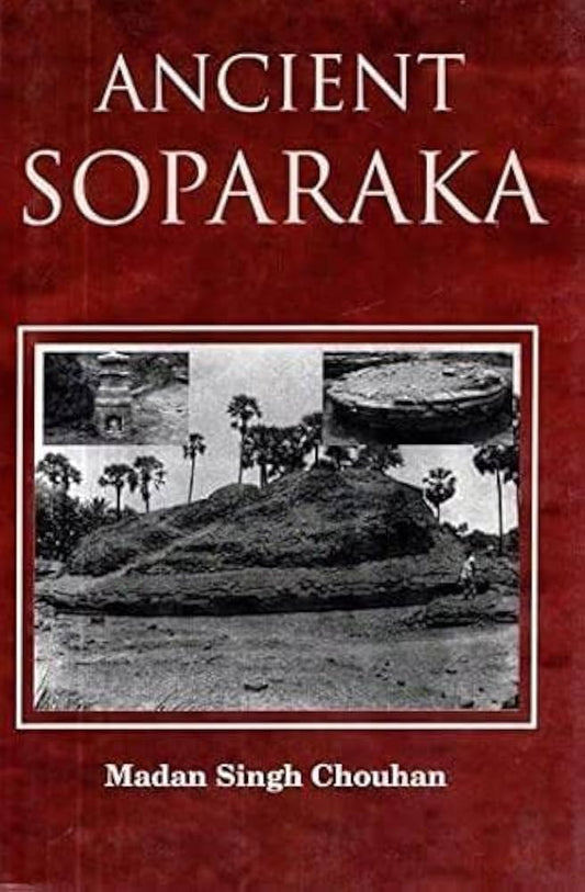 ANCIENT SOPARAKA BY MADAN SINGH CHOUHAN [HARDCOVER]
